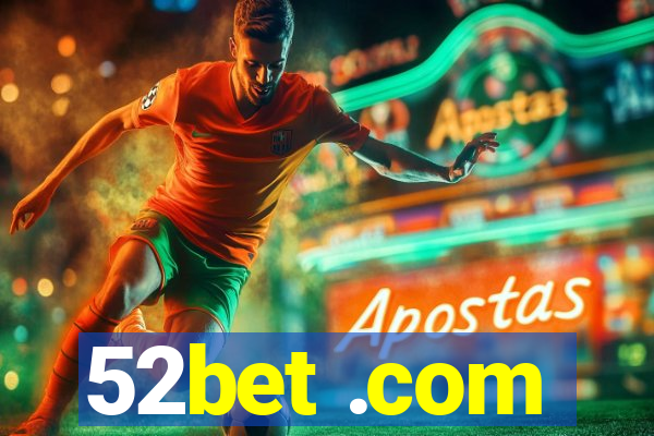 52bet .com